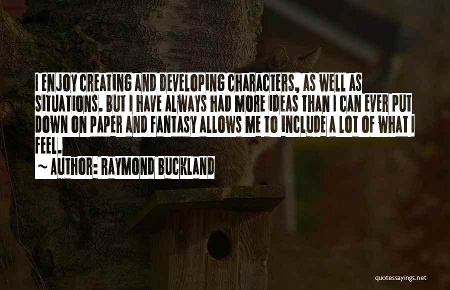 Raymond Buckland Quotes 172776