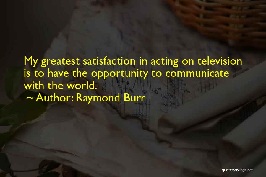 Raymond Burr Quotes 1631148