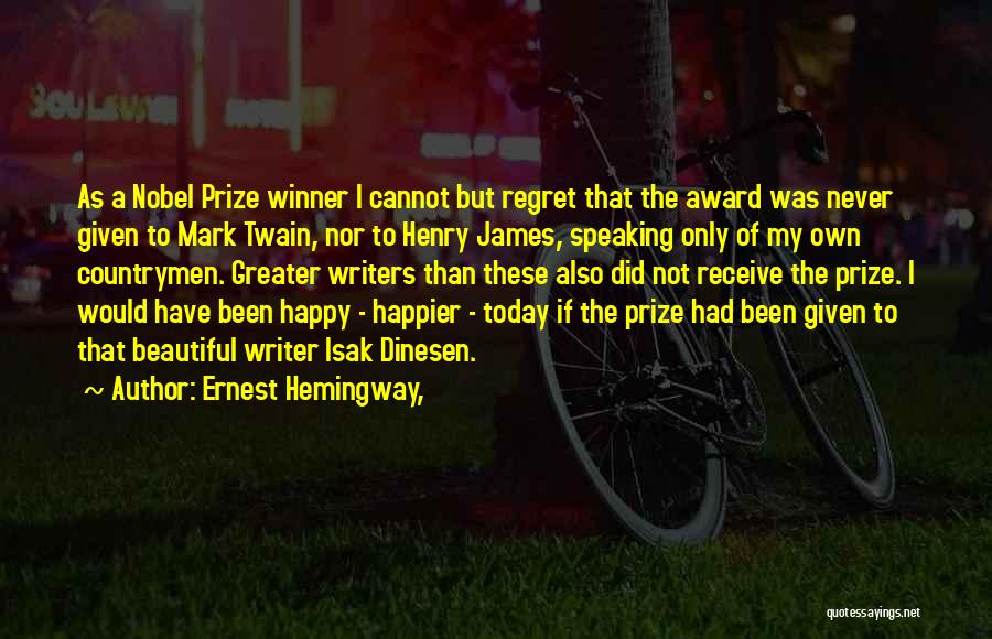 Raymond Carver A Small Good Thing Quotes By Ernest Hemingway,