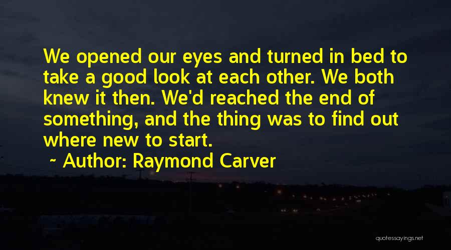 Raymond Carver Quotes 2237065