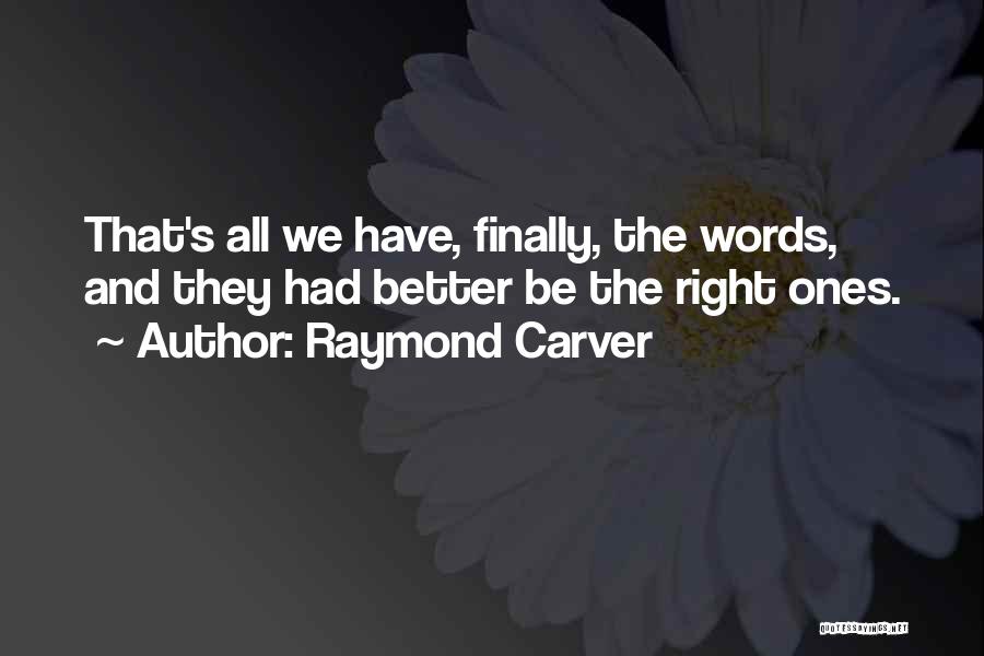 Raymond Carver Quotes 502028