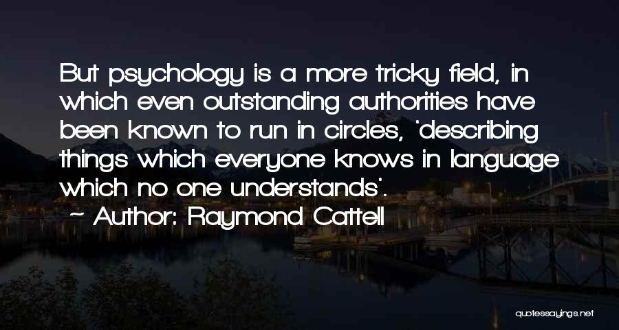 Raymond Cattell Quotes 1087911