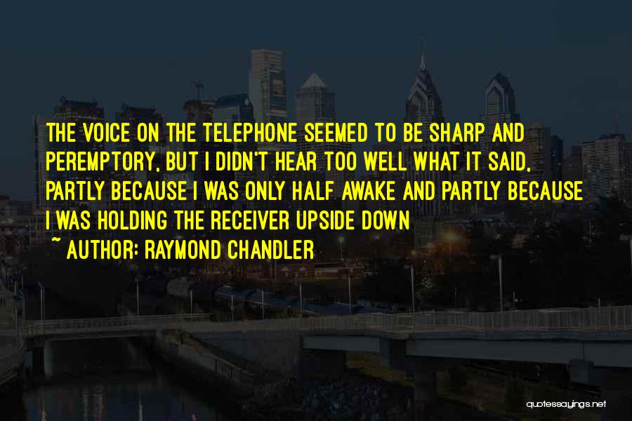 Raymond Chandler Quotes 1465817