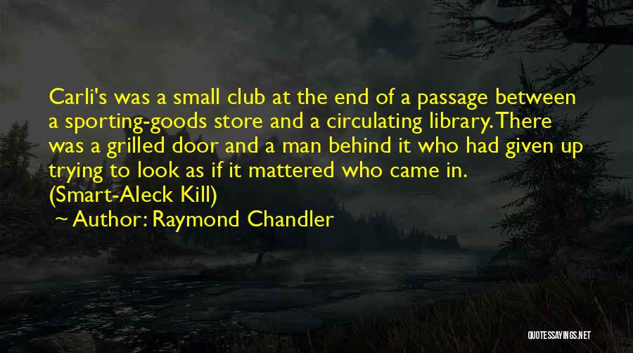 Raymond Chandler Quotes 1499871