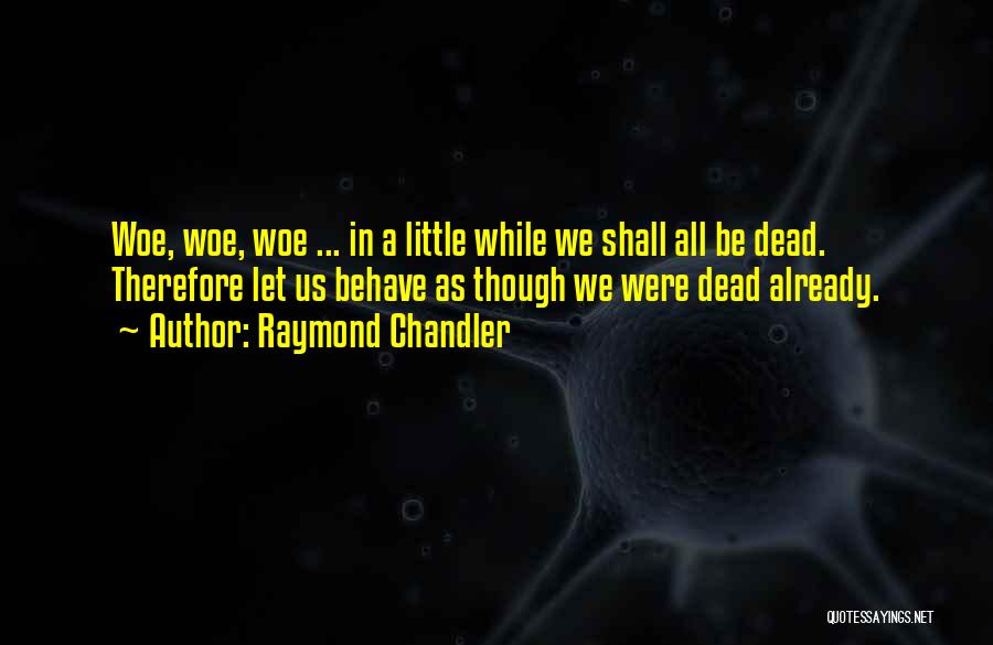 Raymond Chandler Quotes 1543617