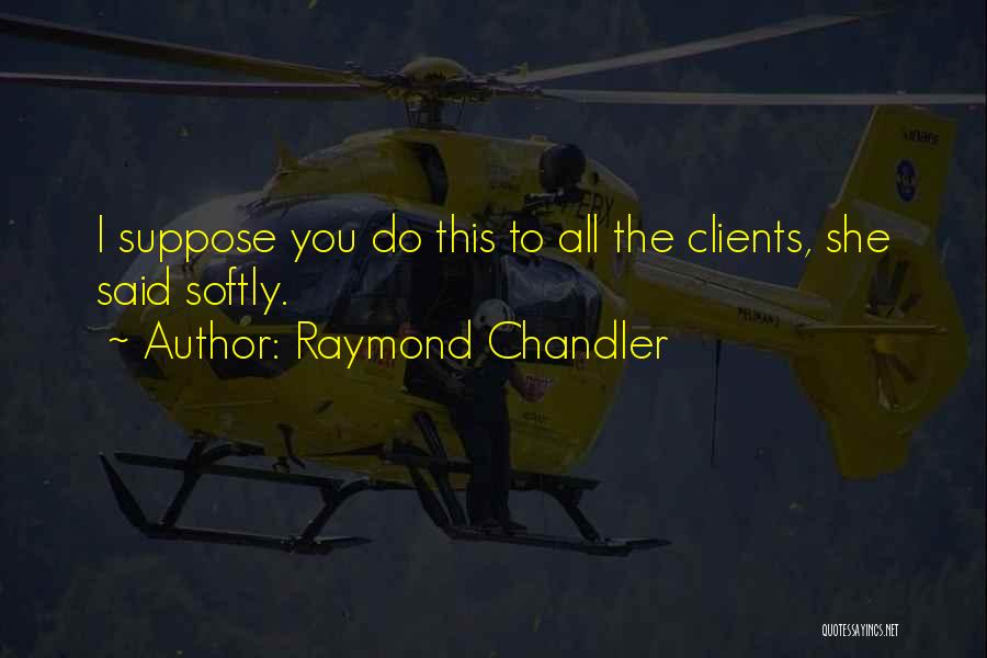 Raymond Chandler Quotes 1714943