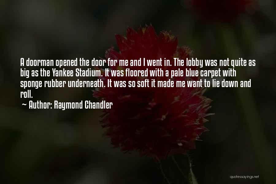 Raymond Chandler Quotes 501580