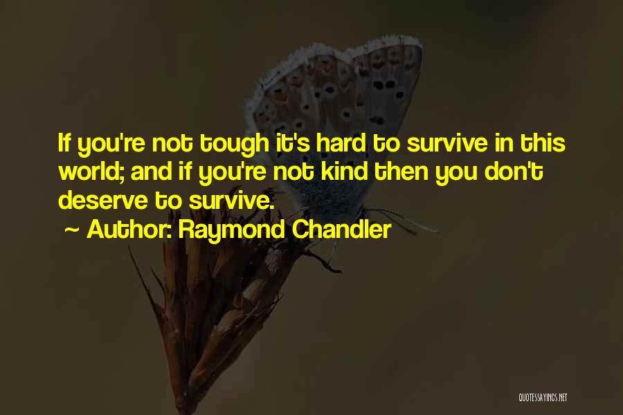 Raymond Chandler Quotes 641511