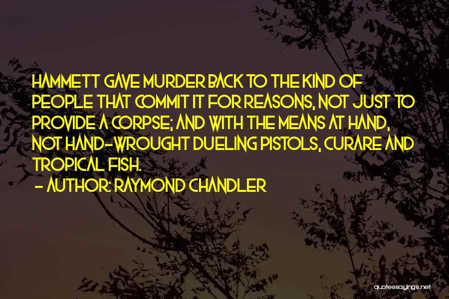 Raymond Chandler Quotes 841055