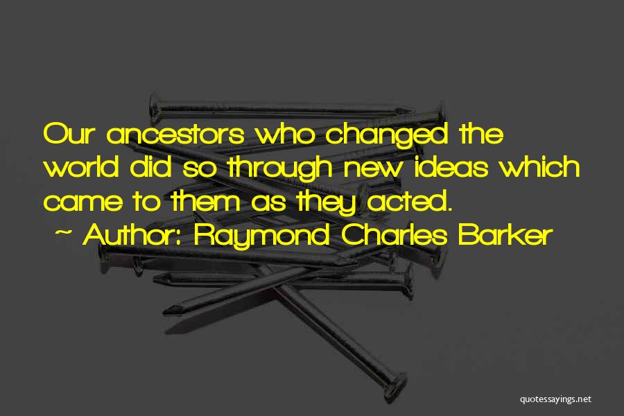 Raymond Charles Barker Quotes 1736644