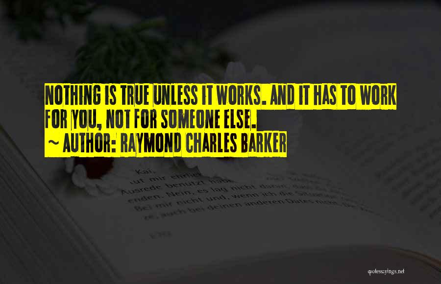 Raymond Charles Barker Quotes 511258