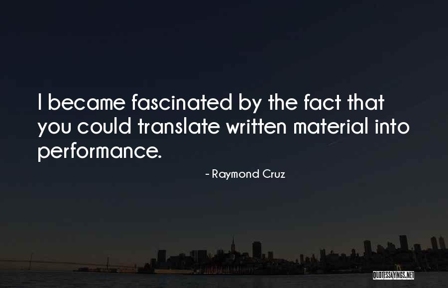 Raymond Cruz Quotes 1434622 Raymond Cruz Quotes 1434622