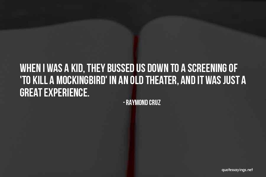 Raymond Cruz Quotes 511438 Raymond Cruz Quotes 511438
