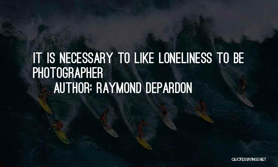 Raymond Depardon Quotes 804247