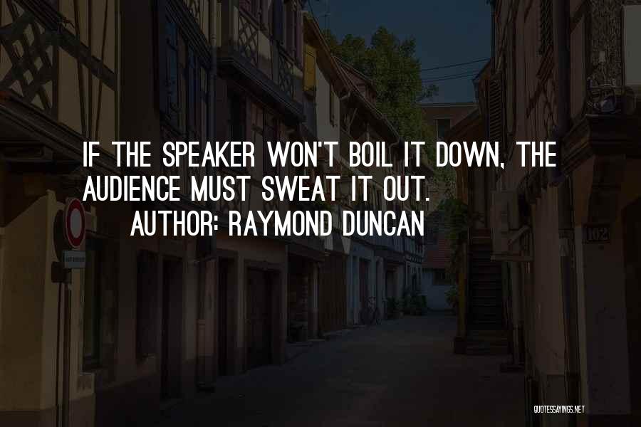 Raymond Duncan Quotes 1164847