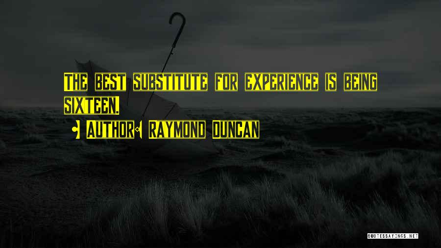 Raymond Duncan Quotes 499310