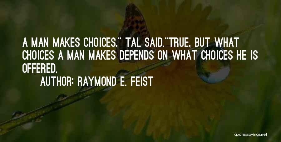 Raymond E. Feist Quotes 112344