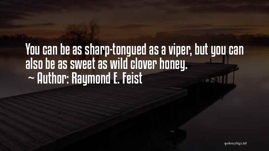 Raymond E. Feist Quotes 114272