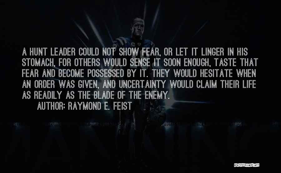 Raymond E. Feist Quotes 1213172