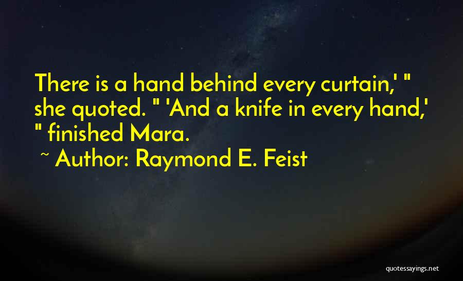 Raymond E. Feist Quotes 1236283