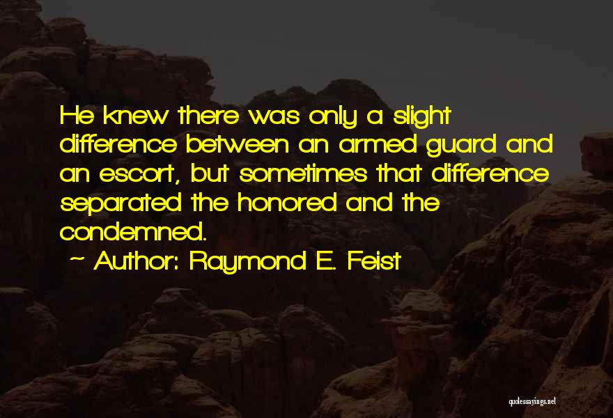 Raymond E. Feist Quotes 1261235