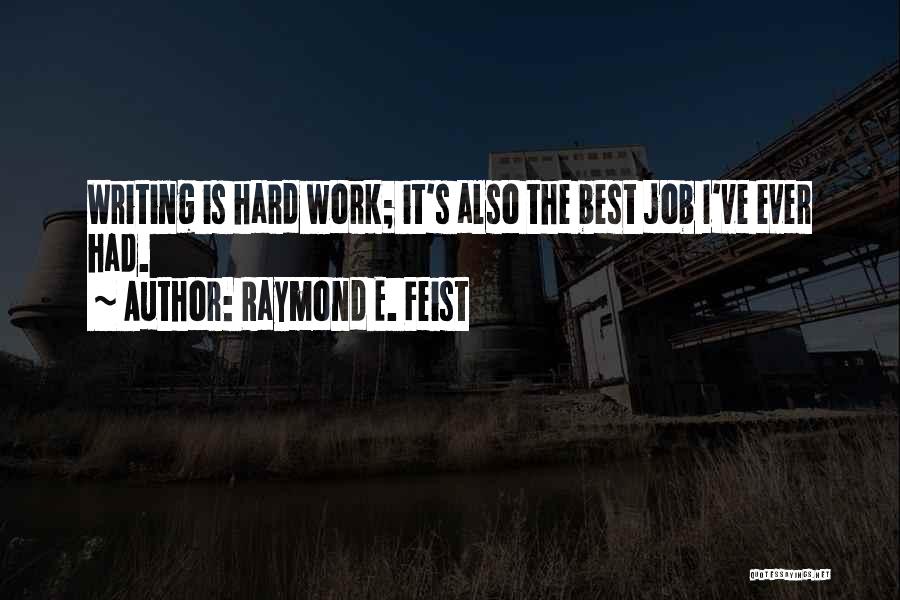 Raymond E. Feist Quotes 1490362