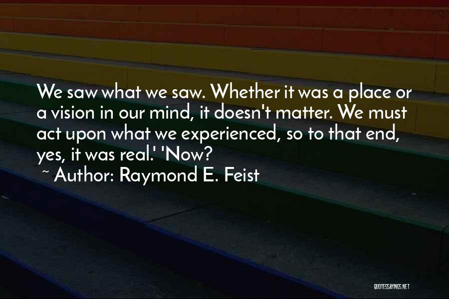 Raymond E. Feist Quotes 1509046