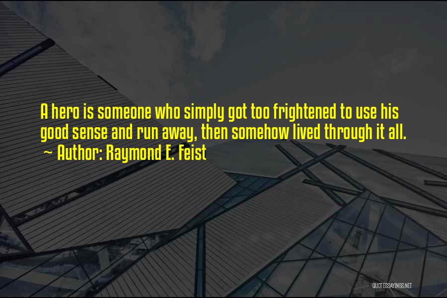 Raymond E. Feist Quotes 1511039