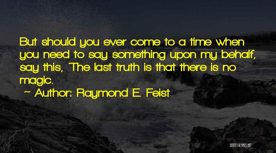 Raymond E. Feist Quotes 1562881