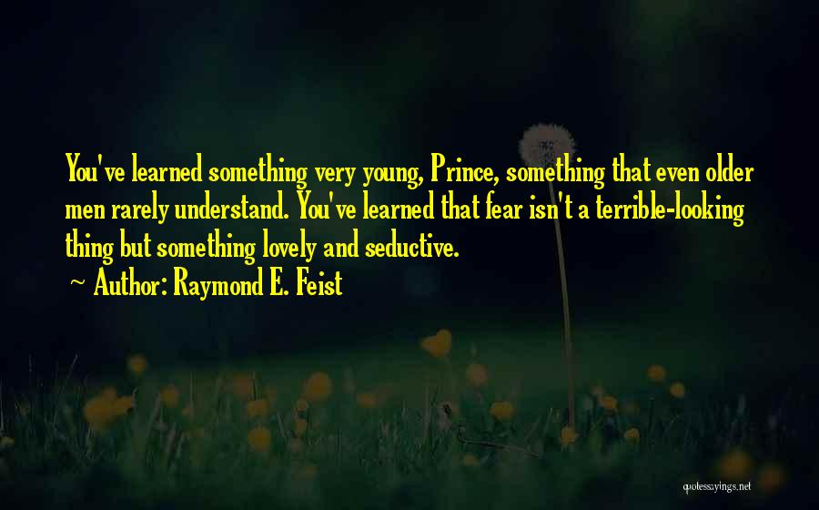 Raymond E. Feist Quotes 1692579