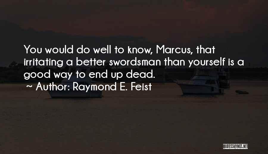 Raymond E. Feist Quotes 1717728