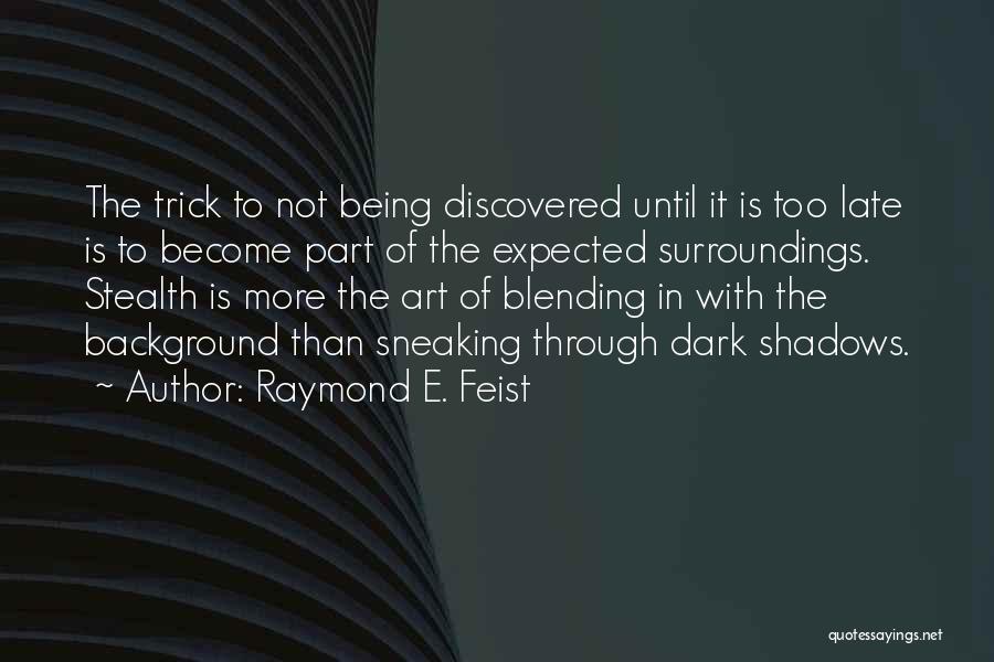 Raymond E. Feist Quotes 1825176