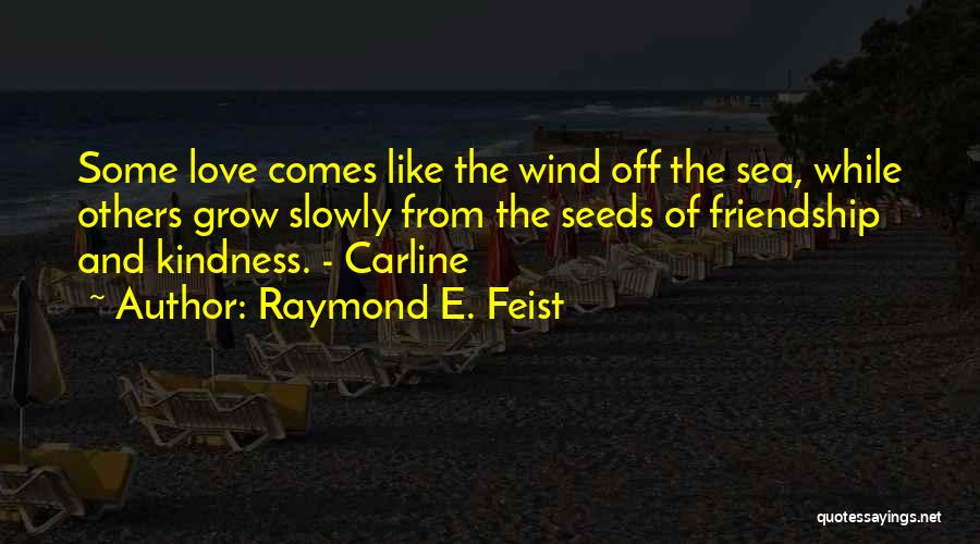 Raymond E. Feist Quotes 2220953