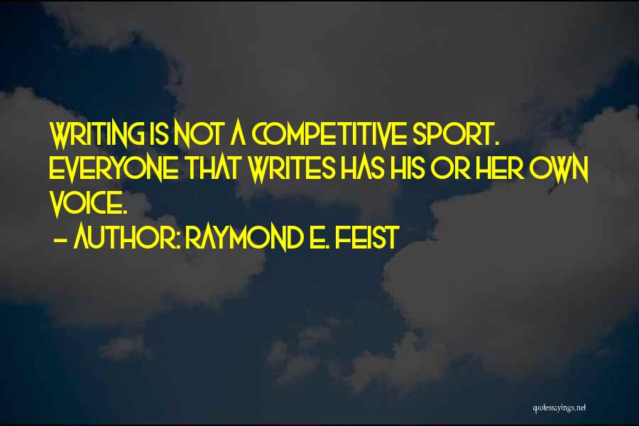 Raymond E. Feist Quotes 2245619