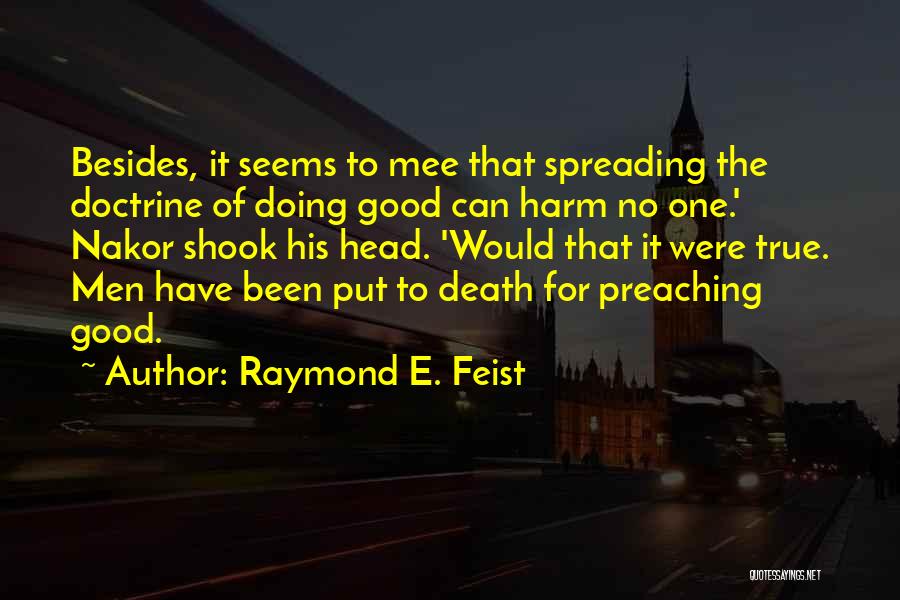 Raymond E. Feist Quotes 297039