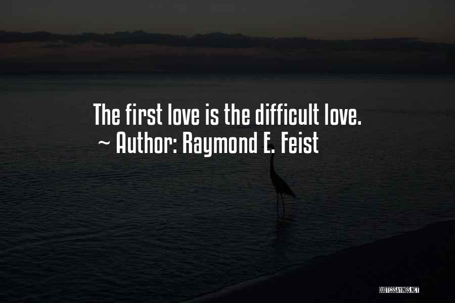 Raymond E. Feist Quotes 302692