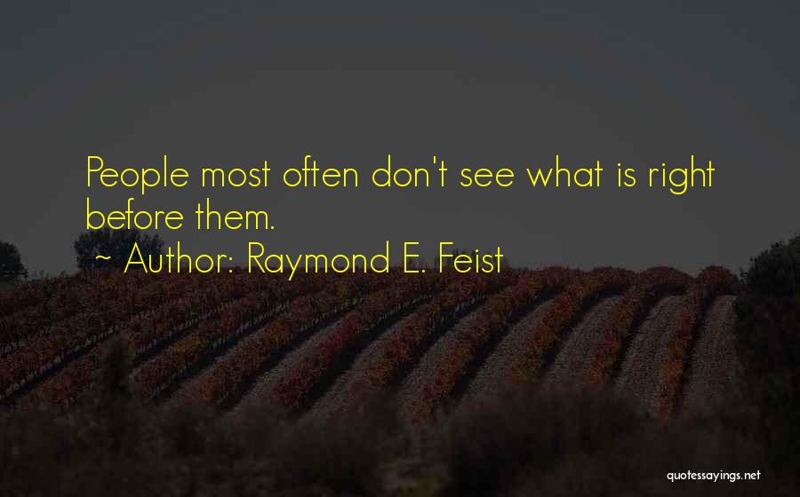 Raymond E. Feist Quotes 321067