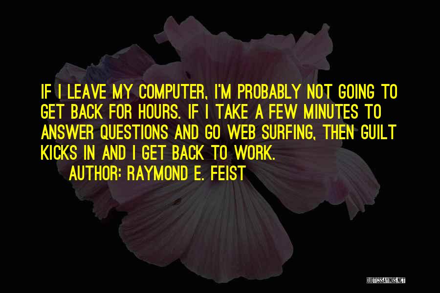 Raymond E. Feist Quotes 361877