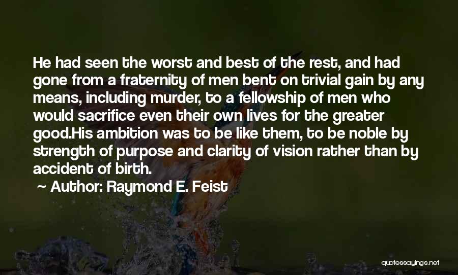 Raymond E. Feist Quotes 378248