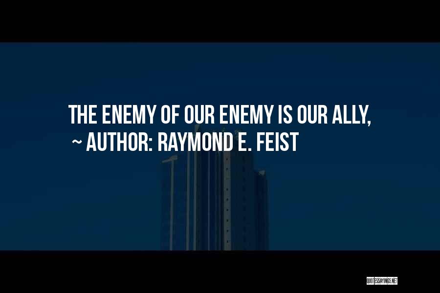 Raymond E. Feist Quotes 503760