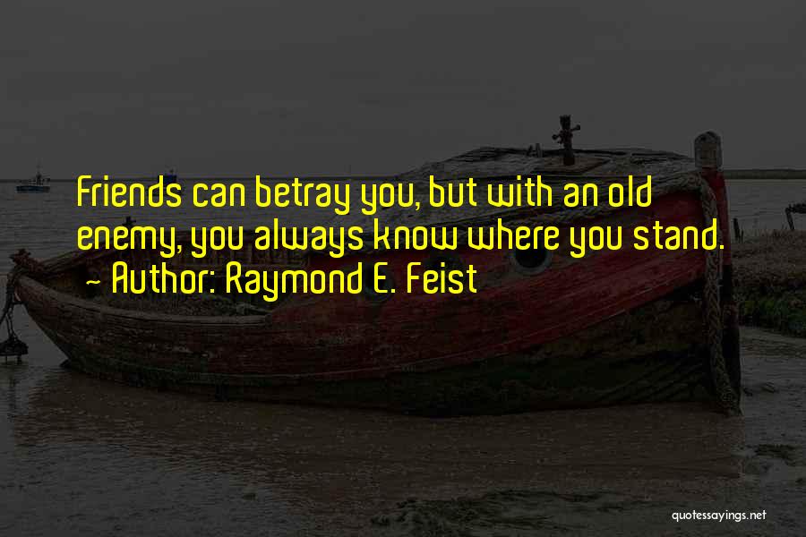 Raymond E. Feist Quotes 547333