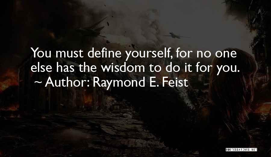 Raymond E. Feist Quotes 704644