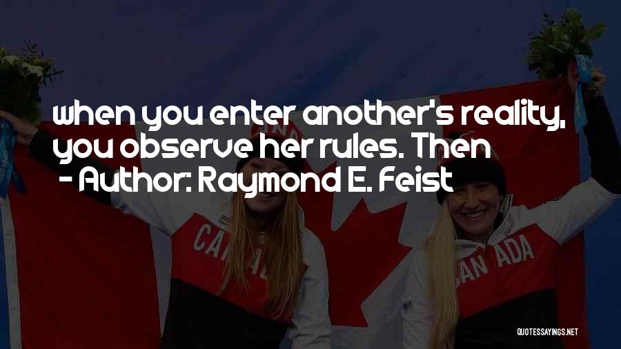 Raymond E. Feist Quotes 742602