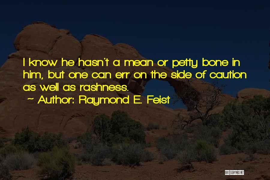 Raymond E. Feist Quotes 799903