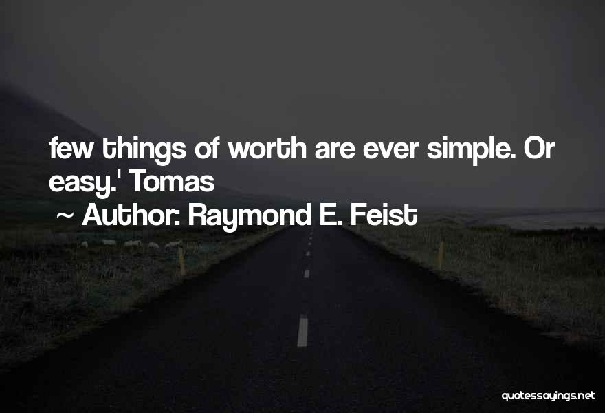 Raymond E. Feist Quotes 802886