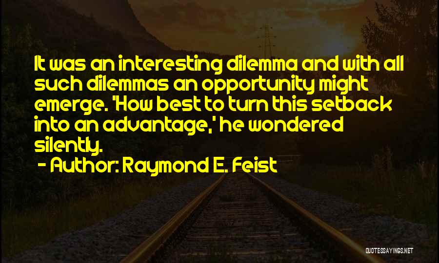 Raymond E. Feist Quotes 828505