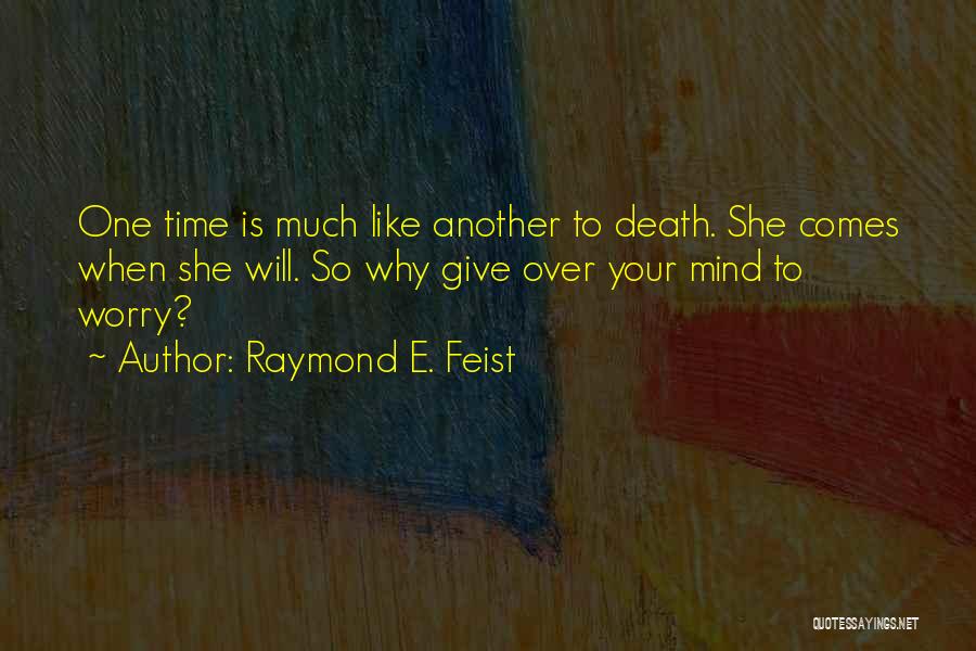 Raymond E. Feist Quotes 925227