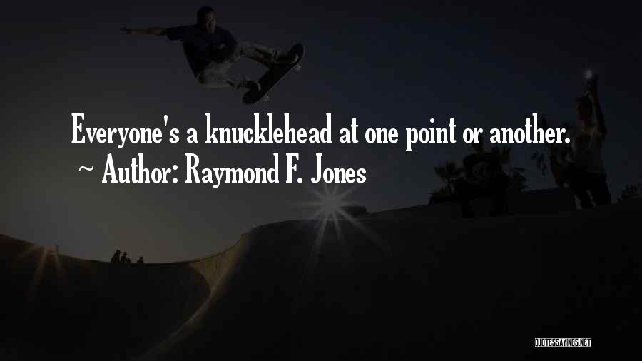 Raymond F. Jones Quotes 2181790