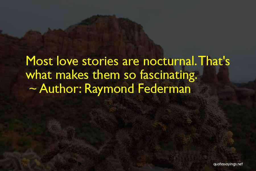 Raymond Federman Quotes 626907