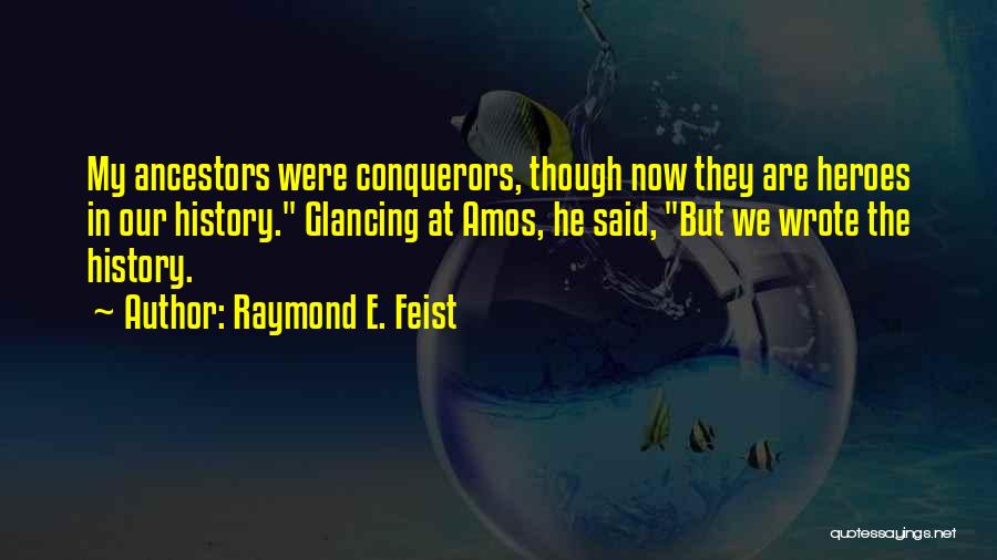 Raymond Feist Quotes By Raymond E. Feist